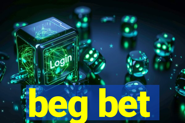 beg bet